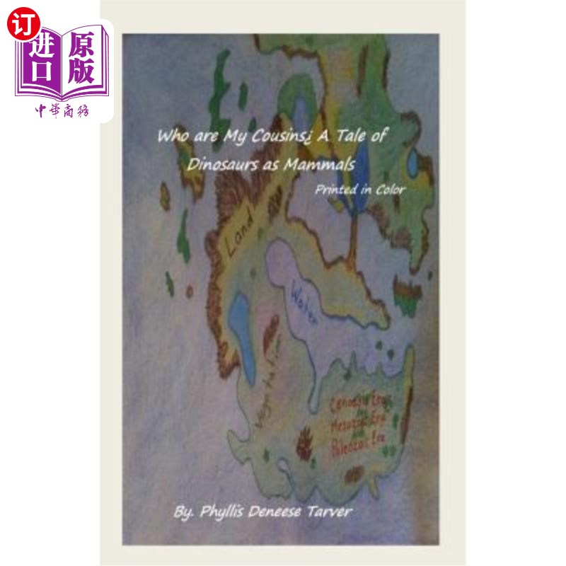 海外直订Who Are My Cousins a Tale of Dinosaurs as Mammals: Printed in Color 我表亲是谁？关于恐龙作为哺乳动物的故事
