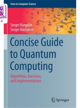 海外直订Concise Guide to Quantum Computing: Algorithms, Exercises, and Implementations 量子计算简明指南：算法、练习