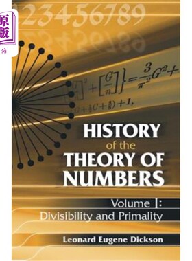 海外直订History of the Theory of Numbers, Volume I: Divisibility and Primality 《数论历史》，第一卷:可除性与素数