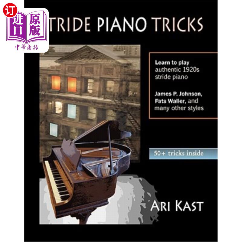 海外直订Stride Piano Tricks: How to Play Stride Piano 跨步钢琴技巧：如何弹奏跨步钢琴