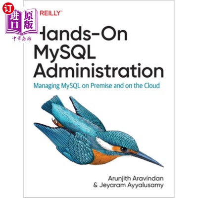 海外直订Hands-On MySQL Administration: Managing MySQL on Premises and in the Cloud 动手MySQL管理：管理MySQL在本地和