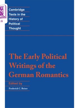 海外直订Early Political Writings of the German Romantics 德国浪漫主义早期政治著作
