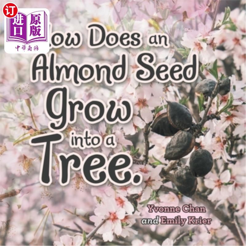 海外直订How Does an Almond Seed Grow into a Tree? 一颗杏仁种子是如何长成一棵树的?
