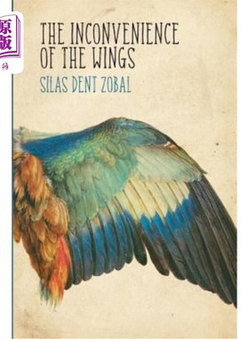 海外直订The Inconvenience of the Wings: Stories 翅膀带来的不便:故事