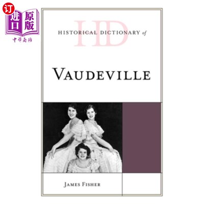 海外直订Historical Dictionary of Vaudeville 歌舞杂耍历史词典