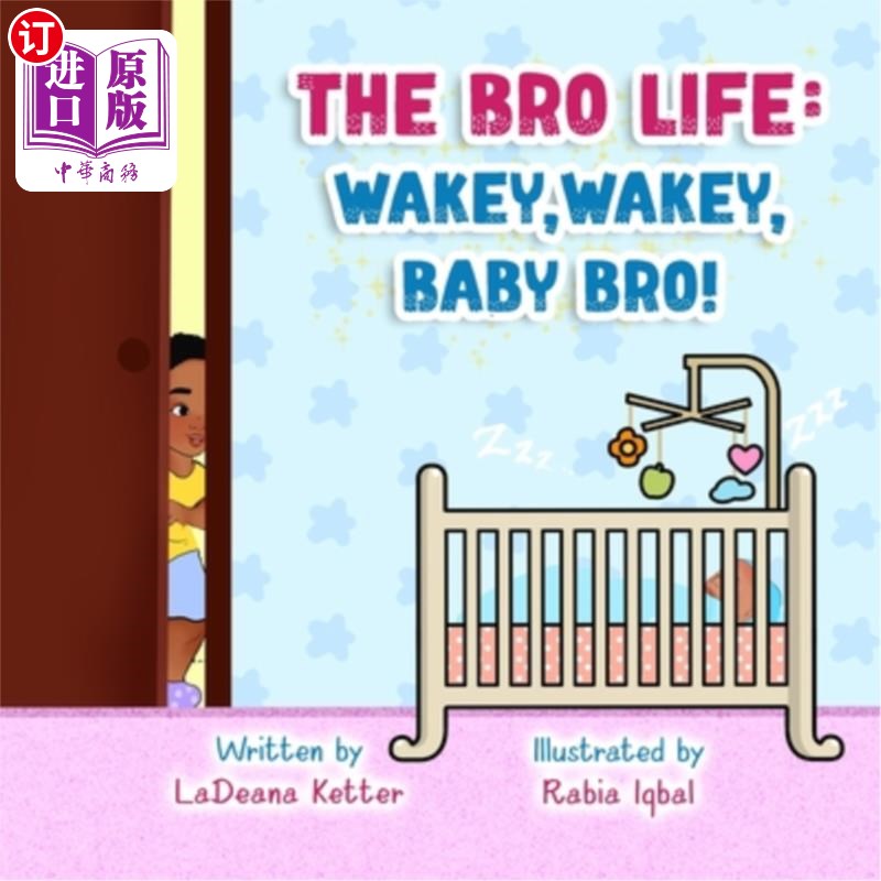海外直订The Bro Life: Wakey, Wakey, Baby Bro! 兄弟的生活：清醒，清醒，宝贝兄弟！