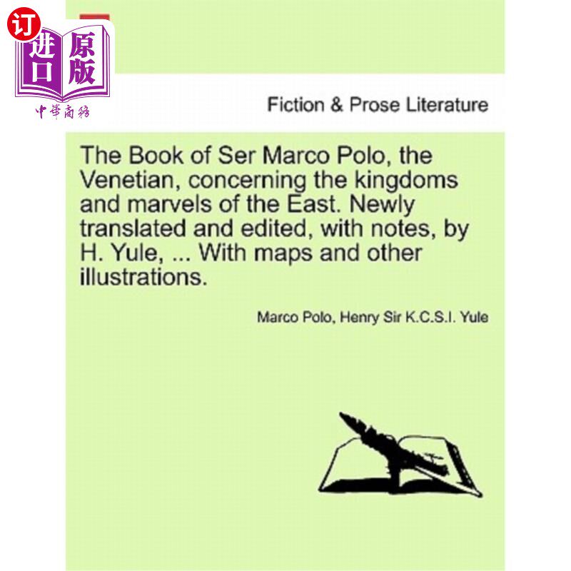 海外直订The Book of Ser Marco Polo, the Venetian, concerning the kingdoms and marvels of 威尼斯人马可波罗爵士关于东