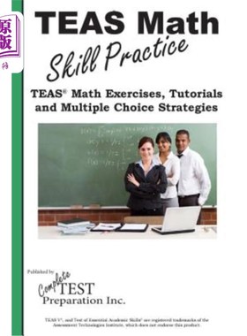 海外直订医药图书TEAS Math Skill Practice: TEAS(R) Math Tutorials, Practice Questions and Multipl TEAS数学技能练习：
