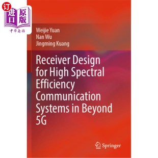 海外直订Receiver Design for High Spectral Efficiency Communication Systems in Beyond 5g 超5g高频谱效率通信系统接收
