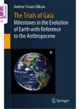 海外直订The Trials of Gaia: Milestones in the Evolution of Earth with Reference to the A 盖亚的审判:地球演化的里程