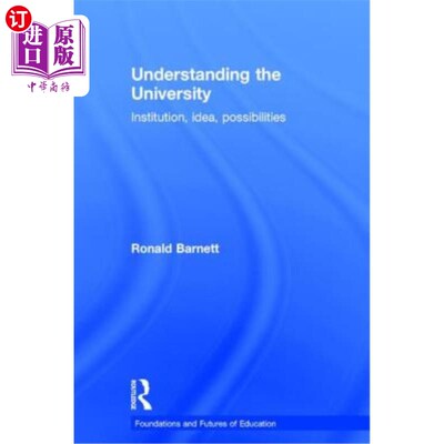 海外直订Understanding the University: Institution, idea, possibilities 了解大学：制度、理念、可能性