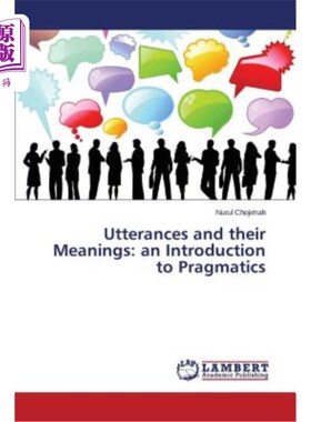 海外直订Utterances and their Meanings: an Introduction to Pragmatics 话语及其意义:语用学导论
