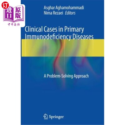 海外直订医药图书Clinical Cases in Primary Immunodeficiency Diseases: A Problem-Solving Approach 原发性免疫缺陷病的
