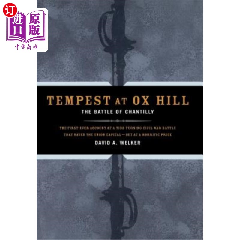 海外直订Tempest at Ox Hill: The Battle of Chantilly 牛山的暴风雨:尚蒂伊战役