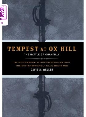 海外直订Tempest at Ox Hill: The Battle of Chantilly 牛山的暴风雨:尚蒂伊战役