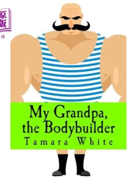 海外直订My Grandpa, the Bodybuilder 我爷爷，健美运动员