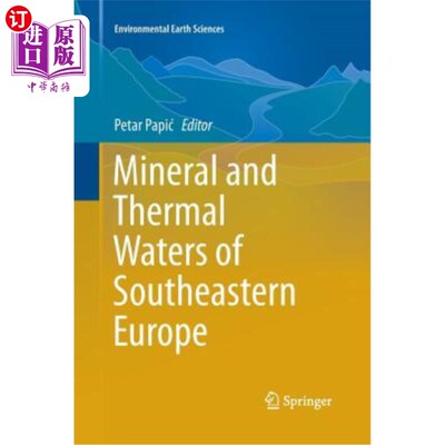 海外直订Mineral and Thermal Waters of Southeastern Europe 欧洲东南部的矿物和热水