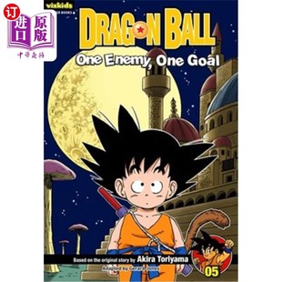 海外直订Dragon Ball: Chapter Book, Vol. 5, 5: One Enemy, One Goal 龙珠:第五卷第五章:一个敌人,一个目标