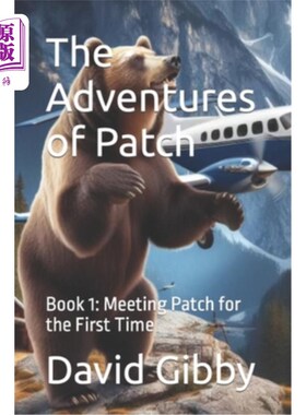海外直订The Adventures of Patch: Book 1 Meeting Patch for the first time 第一次见到帕奇