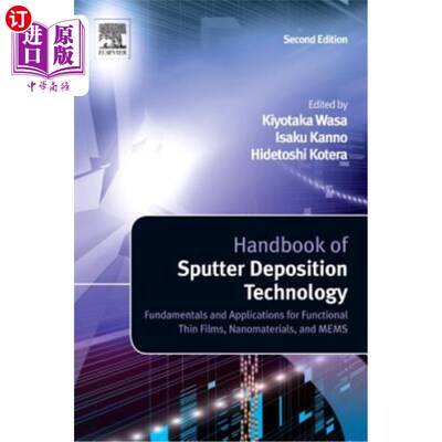 海外直订Handbook of Sputter Deposition Technology: Fundamentals and Applications for Fun 溅射沉积技术手册：功能薄膜