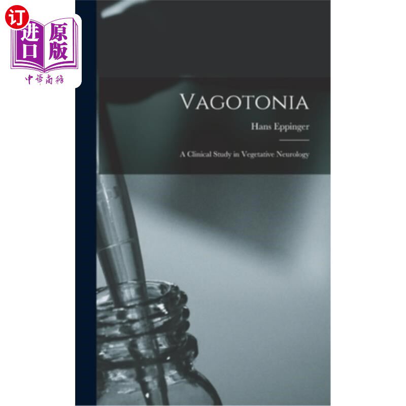 海外直订医药图书Vagotonia: A Clinical Study in Vegetative Neurology 迷走神经张力症:植物人神经病学的临床研究