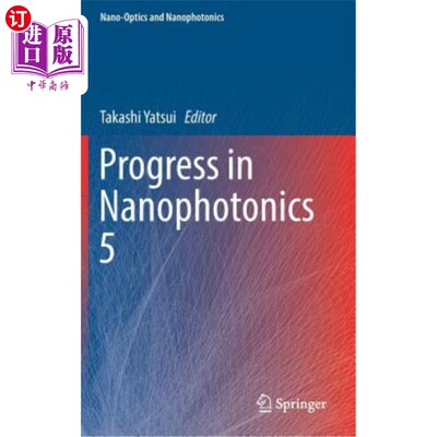 海外直订Progress in Nanophotonics 5 纳米光子学进展5