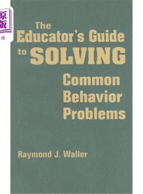 海外直订The Educator′s Guide to Solving Common Behavior Problems 教育者解决常见行为问题指南