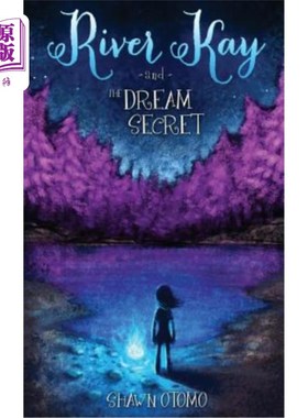 海外直订River Kay and the Dream Secret 雷弗·凯伊和梦的秘密