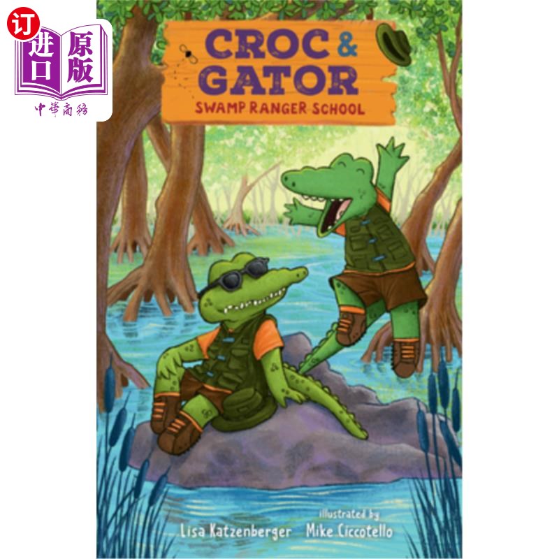 海外直订Croc & Gator 1: Swamp Ranger School 《鳄鱼与鳄鱼1：沼泽护林员学校