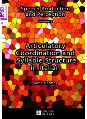 海外直订Articulatory Coordination and Syllable Structure in Italian 意大利语的发音协调与音节结构