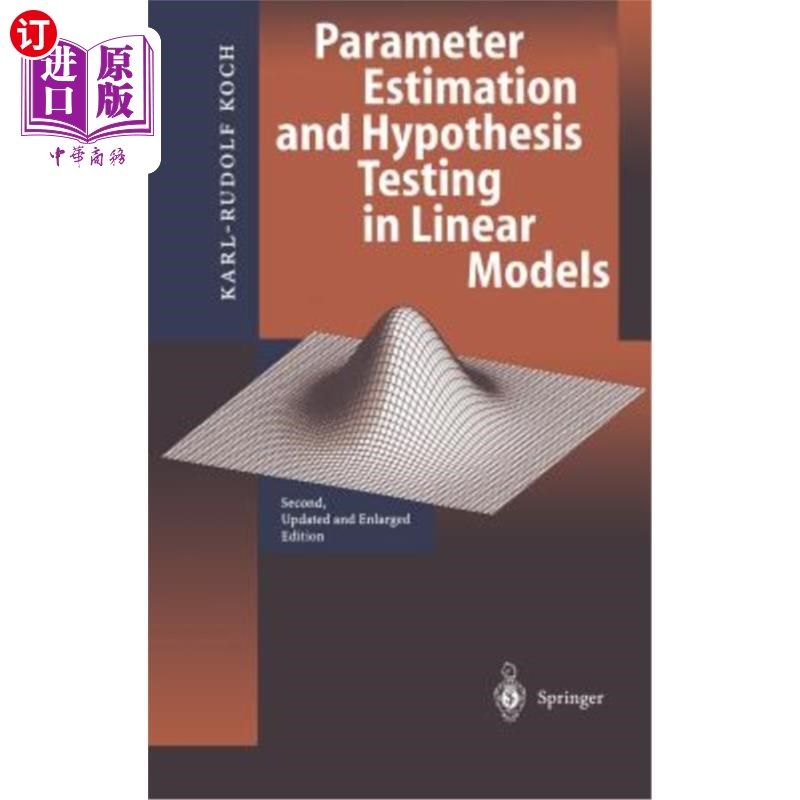 海外直订Parameter Estimation and Hypothesis Testing in Linear Models 线性模型的参数估计与假设检验
