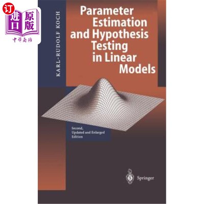 海外直订Parameter Estimation and Hypothesis Testing in Linear Models 线性模型的参数估计与假设检验