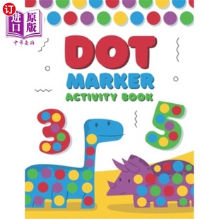 海外直订Dot Marker Activity Book: A Dot Art Coloring Book for Toddlers - Alphabet - Numb 点标记活动书:一个点艺术涂