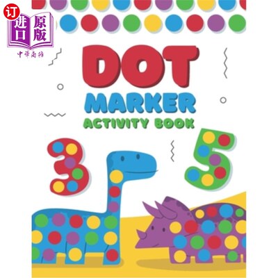 海外直订Dot Marker Activity Book: A Dot Art Coloring Book for Toddlers - Alphabet - Numb 点标记活动书:一个点艺术涂