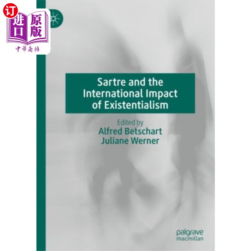 海外直订Sartre and the International Impact of Existenti... 萨特与存在主义的国际影响