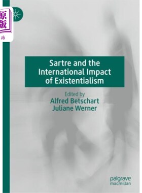 海外直订Sartre and the International Impact of Existenti... 萨特与存在主义的国际影响