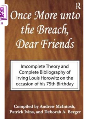 海外直订Once More Unto the Breach, Dear Friends: Incomplete Theory and Complete Bibliogr 再次突破，亲爱的朋友们:不