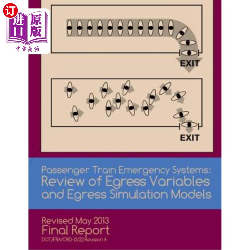 海外直订Passenger Train Emergency Systems: Reviewof Egress Variables and Egress Simulati 旅客列车应急系统:出口变量