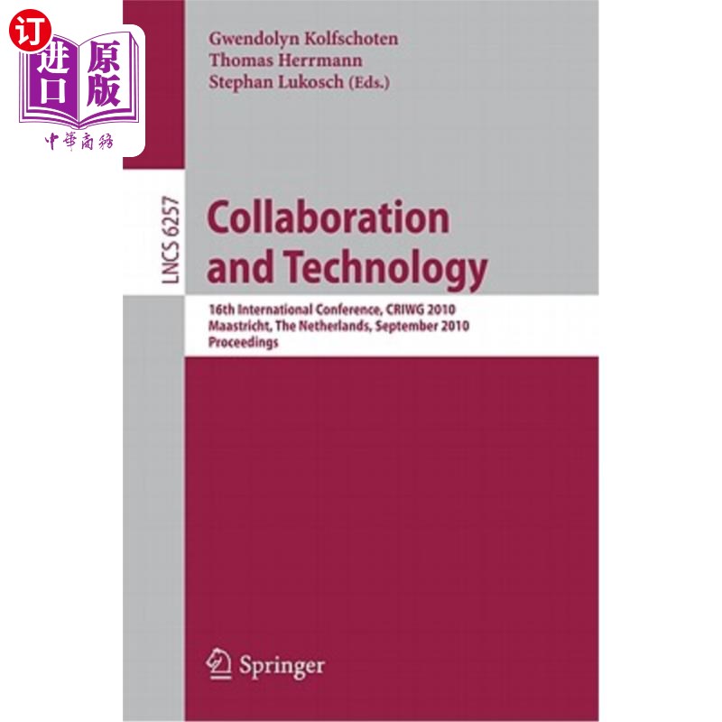 海外直订Collaboration and Technology: 16th International Conference, Criwg 2010, Maastri 合作与技术：第16届国际会议