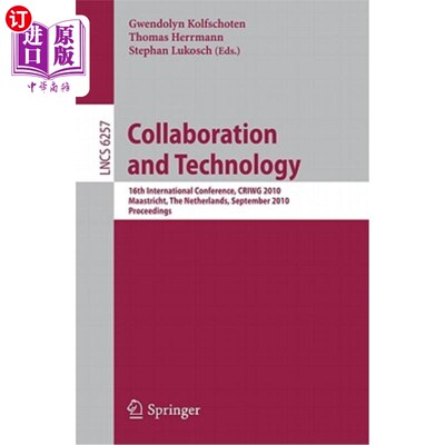 海外直订Collaboration and Technology: 16th International Conference, Criwg 2010, Maastri 合作与技术：第16届国际会议