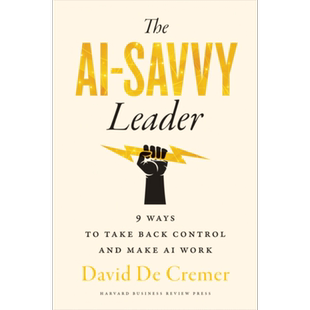 预售 精通人工智能的引领者 The AI Savvy Leader 英文原版 David de Cremer 大卫德克雷默 计算机【中商原版】