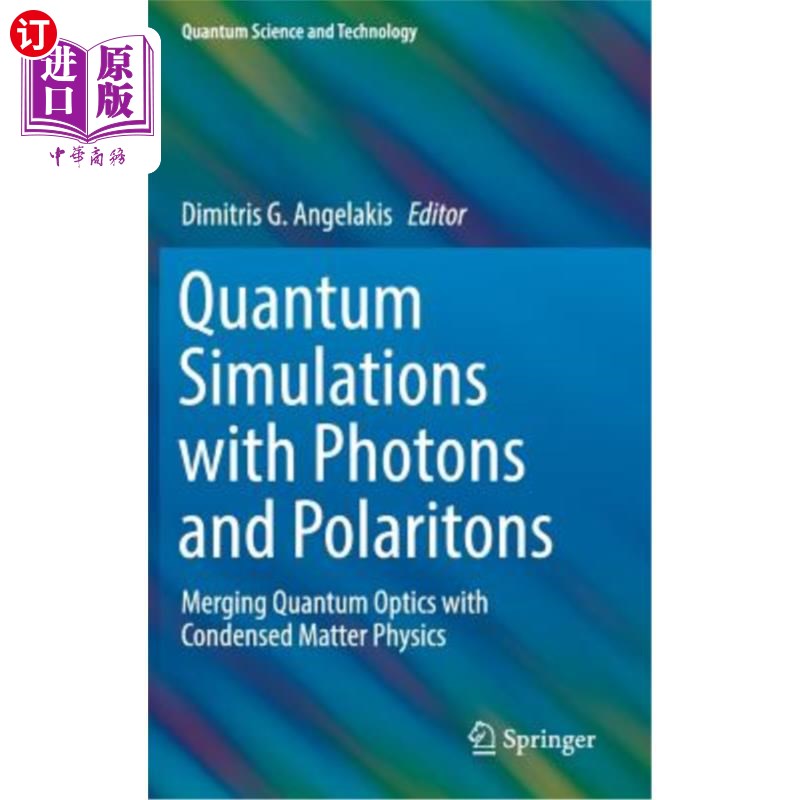 海外直订Quantum Simulations with Photons and Polaritons: Merging Quantum Optics with Con 光子和极化子的量子模拟：量