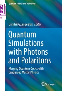 海外直订Quantum Simulations with Photons and Polaritons: Merging Quantum Optics with Con 光子和极化子的量子模拟：量