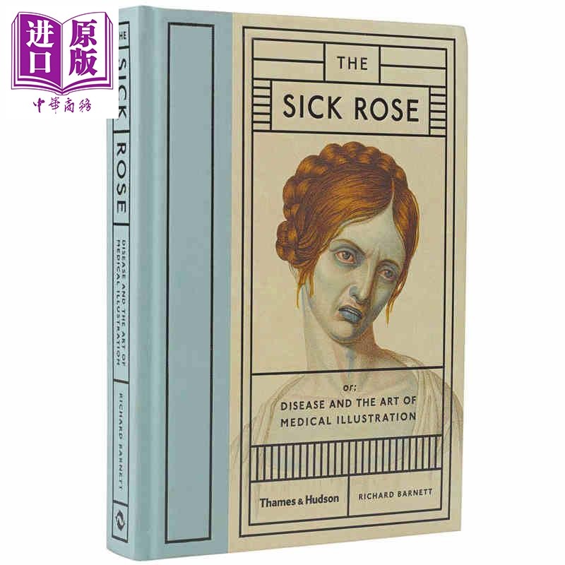 The Sick Rose 进口艺术 病玫瑰 354帧影响现代医疗的疾病手绘 医学史疾病手稿插画绘画病理学【中商原版】