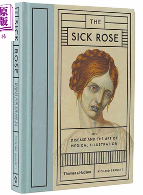 预售 The Sick Rose 进口艺术 病玫瑰 354帧影响现代医疗的疾病手绘 医学史疾病手稿插画绘画病理学【中商原版】