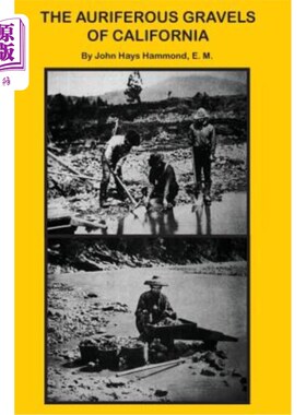 海外直订The Auriferous Gravels of California 加利福尼亚的含金砾石