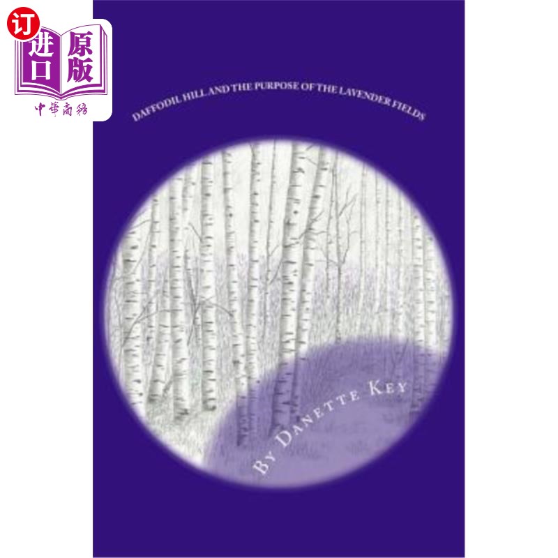 海外直订Daffodil Hill and The Purpose of the Lavender Fields 水仙花山和薰衣草田的目的