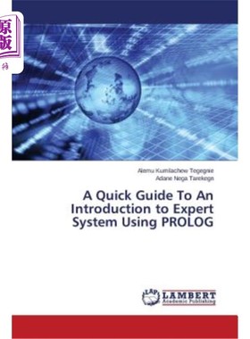海外直订A Quick Guide to an Introduction to Expert System Using PROLOG 使用PROLOG介绍专家系统的快速指南
