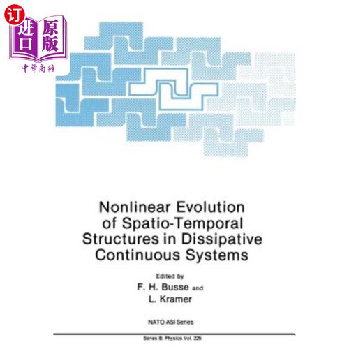 海外直订Nonlinear Evolution of Spatio-Temporal Structures in Dissipative Continuous Syst 耗散连续系统时空结构的非线