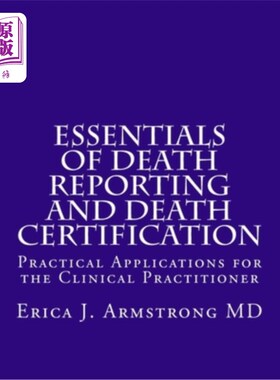 海外直订医药图书Essentials of Death Reporting and Death Certification: Practical Applications fo 死亡报告和死亡证明